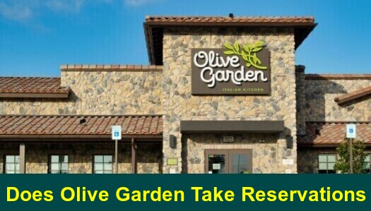 Does Olive Garden Take Reservations